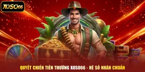 Quyết Chiến Tiền Thưởng XOSO66 - Hệ Số Nhân Chuẩn